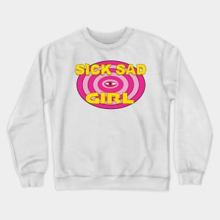 Sick Sad Girl Crewneck Sweatshirt